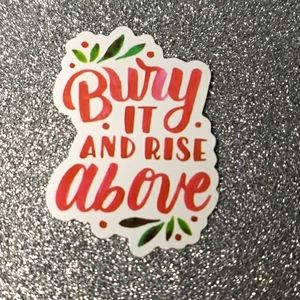 PROVERB WATERPOOF Sticker Quote  Rise above Bury it